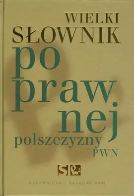 Wielki słownik poprawnej polszczyzny PWN - Outlet - Andrzej Markowski