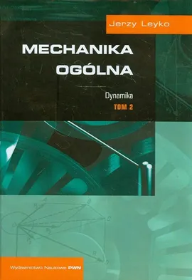 Mechanika ogólna Tom 2 - Outlet - Jerzy Leyko