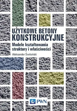 Użytkowe betony konstrukcyjne - Outlet - Aleksander Świtoński