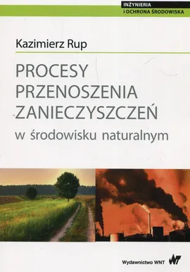 Procesy przenoszenia zanieczyszczeń w środowisku naturalnym - Outlet - Kazimierz Rup
