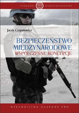 Bezpieczeństwo międzynarodowe - Jacek Czaputowicz