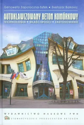 Autoklawizowany beton komórkowy - Svetozar Balkovic, Genowefa Zapotoczna-Sytek