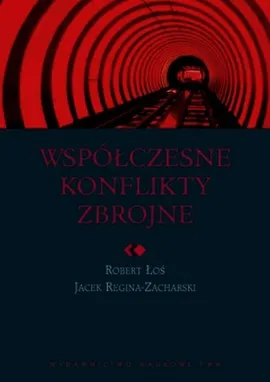 Współczesne konflikty zbrojne - Outlet - Robert Łoś, Jacek Reginia-Zacharski