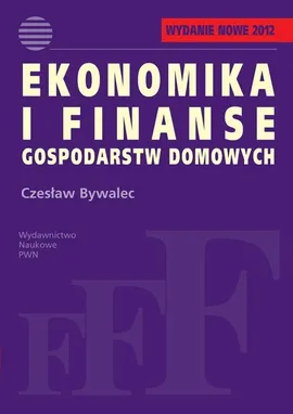Ekonomika i finanse gospodarstw domowych - Outlet - Czesław Bywalec