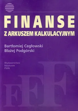 Finanse z arkuszem kalkulacyjnym - Bartłomiej Cegłowski, Błażej Podgórski