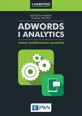 AdWords i Analytics - Outlet - Krzysztof Marzec, Tomasz Trzósło
