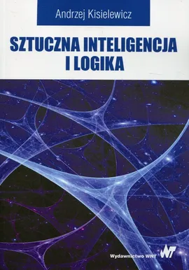 Sztuczna inteligencja i logika - Outlet - Andrzej Kisielewicz