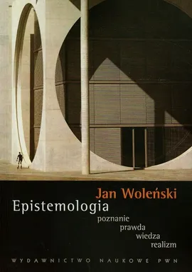 Epistemologia poznanie prawda wiedza realizm - Outlet - Jan Woleński