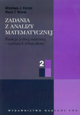 Zadania z analizy matematycznej Tom 2 - Outlet - Kaczor Wiesława J., Nowak Maria T.