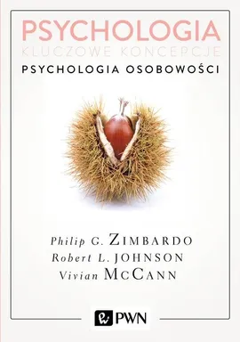 Psychologia Kluczowe koncepcje Tom 4 Psychologia osobowości - Robert Johnson, Vivian McCann, Philip Zimbardo