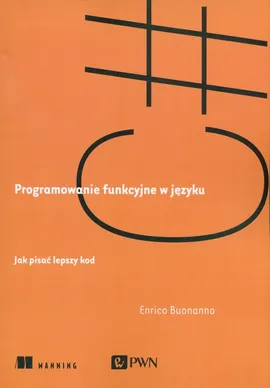 Programowanie funkcyjne w języku C#. - Enrico Buonanno