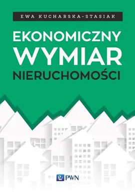 Ekonomiczny wymiar nieruchomości - Outlet - Ewa Kucharska-Stasiak