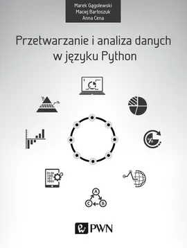 Przetwarzanie i analiza danych w języku Python - Outlet - Maciej Bartoszuk, Anna Cena, Marek Gągolewski