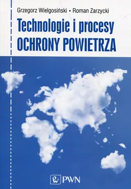 Technologie i procesy ochrony powietrza - Outlet - Grzegorz Wielgosiński, Zarzycki Roman