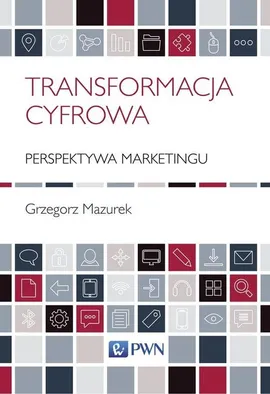 Transformacja cyfrowa - Grzegorz Mazurek