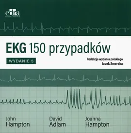 EKG 150 przypadków - Adlam D., Hampton J.