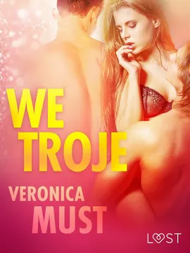 We troje - opowiadanie erotyczne - Veronica Must