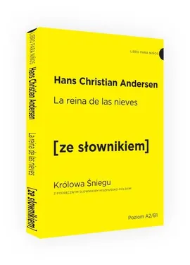 Królowa Śniegu wersja hiszpańska z podręcznym słownikiem - Andersen Hans Christian