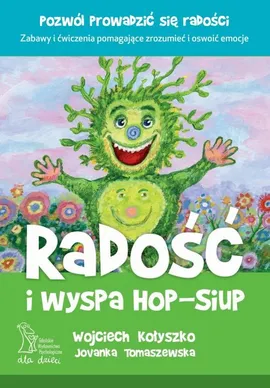 Radość i wyspa Hop-Siup - W. Kołyszko, J. Tomaszewska