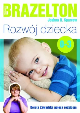 Rozwój dziecka Od 0 do 3 lat - Outlet - Brazelton Thomas B., Sparrow Joshua D.