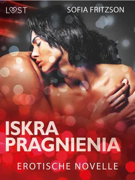 Iskra pragnienia - opowiadanie erotyczne - Sofia Fritzson