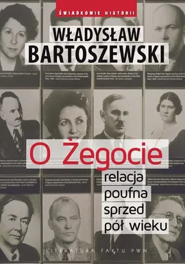 O Żegocie relacja poufna sprzed pół wieku - Outlet - Władysław Bartoszewski