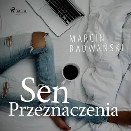 Sen przeznaczenia - Marcin Radwański