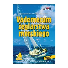 Vademecum żeglarstwa morskiego - Marek Berkowski, Zbigniew Dąbrowski, Dziewulski Jerzy W.