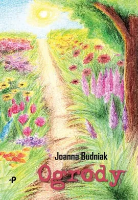 Ogrody - Joanna Budniak