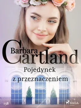 Pojedynek z przeznaczeniem - Ponadczasowe historie miłosne Barbary Cartland - Barbara Cartland