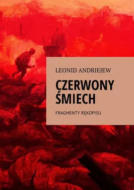 Czerwony Śmiech Fragmenty Rękopisu - Leonid Andriejew