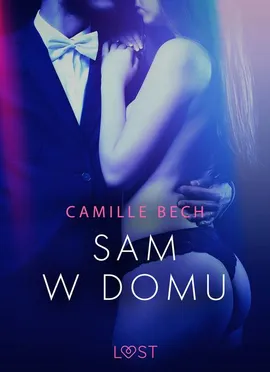 Sam w domu - opowiadanie erotyczne - Camille Bech