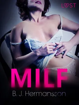MILF - opowiadanie erotyczne - B. J. Hermansson