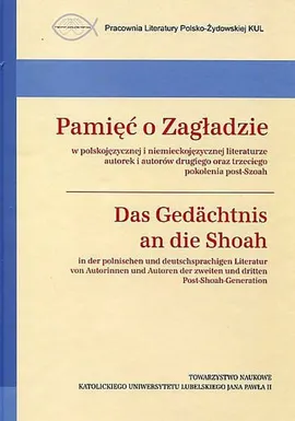 Pamięć o Zagładzie w polskojęzycznej i niemieckojęzycznej literaturze - S.J. Żurka