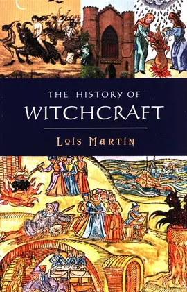 History Of Witchcraft - Lois Martin