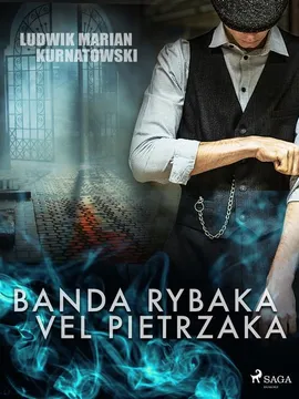 Banda Rybaka vel Pietrzaka - Ludwik Marian Kurnatowski, Ludwik Marian Kurnatowski