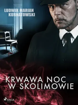 Krwawa noc w Skolimowie - Ludwik Marian Kurnatowski, Ludwik Marian Kurnatowski