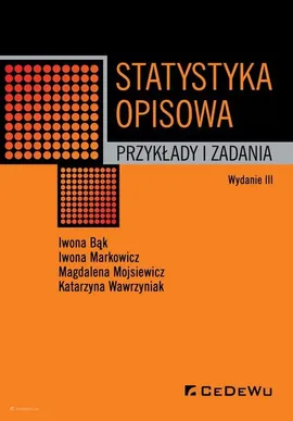 Statystyka opisowa - Iwona Bąk, Iwona Markowicz, Magdalena Mojsiewicz, Katarzyna Wawrzyniak