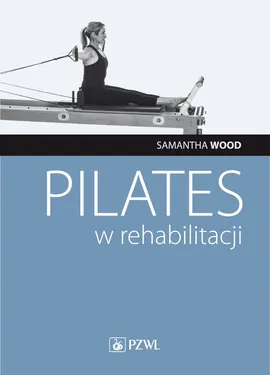 Pilates w rehabilitacji - Samantha Wood