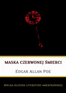 Maska czerwonej śmierci - Edgar Allan Poe