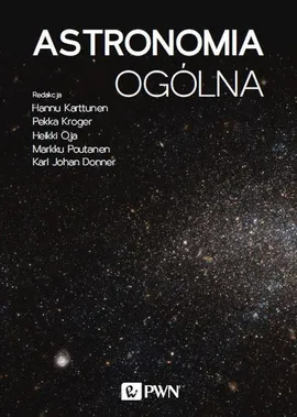 Astronomia ogólna - Karl Johan Donner, Karttunen Hannu, Kröger Pekka, Oja Heikki, Poutanen Markku