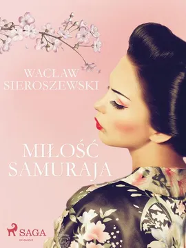 Miłość samuraja - Wacław Sieroszewski