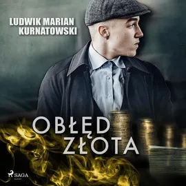Obłęd złota - Ludwik Marian Kurnatowski, Ludwik Marian Kurnatowski