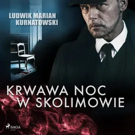 Krwawa noc w Skolimowie - Ludwik Marian Kurnatowski, Ludwik Marian Kurnatowski