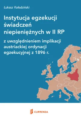 Instytucja egzekucji świadczeń niepieniężnych w II RP - Łukasz Kołodziński
