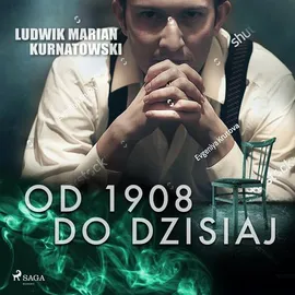 Od 1908 do dzisiaj - Ludwik Marian Kurnatowski, Ludwik Marian Kurnatowski
