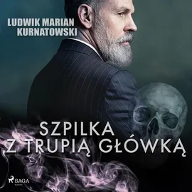 Szpilka z trupią główką - Ludwik Marian Kurnatowski, Ludwik Marian Kurnatowski