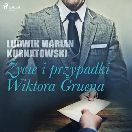 Życie i przygody Wiktora Gruena - Ludwik Marian Kurnatowski, Ludwik Marian Kurnatowski