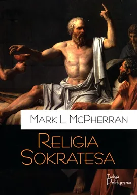Religia Sokratesa - McPherran Mark L.