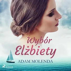 Wybór Elżbiety - Adam Molenda